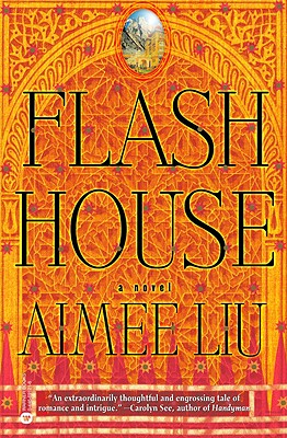Flash House Aimee E. Liu