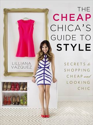 The Cheap Chica’s Guide to Style