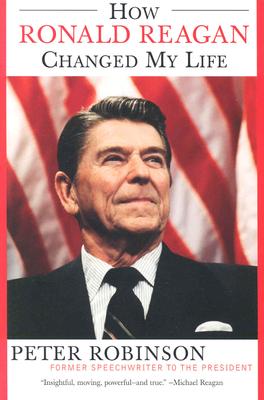 How Ronald Reagan Changed My Life