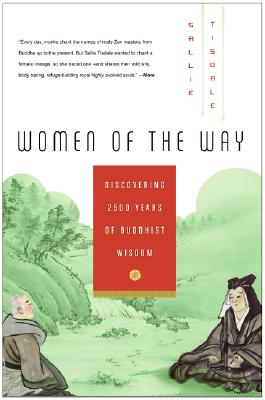 Women of the Way: Discovering 2500 Years of Buddhist Wisdom