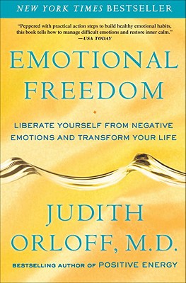 Emotional Freedom: Liberate Yourself from Negative Emotions and Transform Your Life