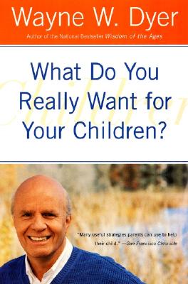 What Do You Really Want for Your Children?