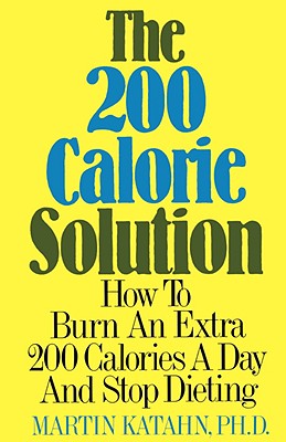 The Two Hundred Calorie Solution