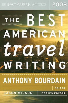 2008 Best American Travel Writing