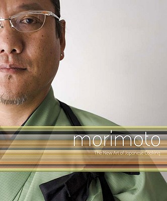 Morimoto: The New Art of Japanese Cooking