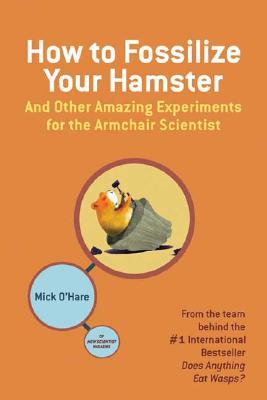 How To Fossilize Your Hamster