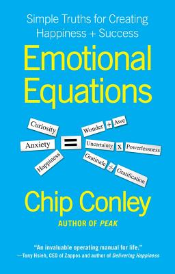 Emotional Equations: Simple Truths for Creating Happiness + Success