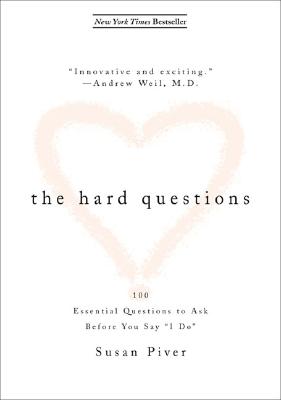 The Hard Questions: 100 Question to Ask Before You Say ‘I Do’