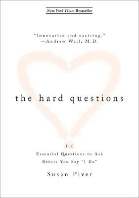 The Hard Questions: 100 Question to Ask Before You Say ‘I Do’