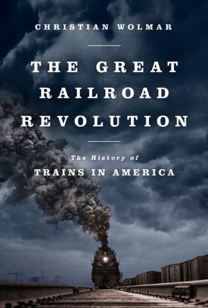 The Great Railroad Revolution