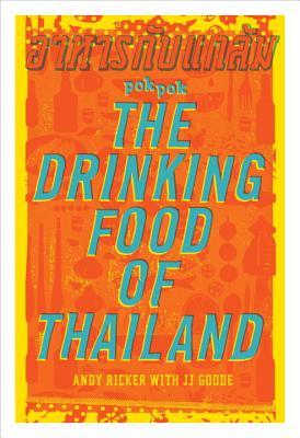 POK POK The Drinking Food of Thailand