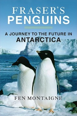 Fraser’s Penguins: Warning Signs from Antarctica