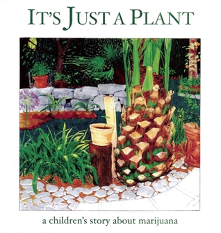 It’s Just a Plant