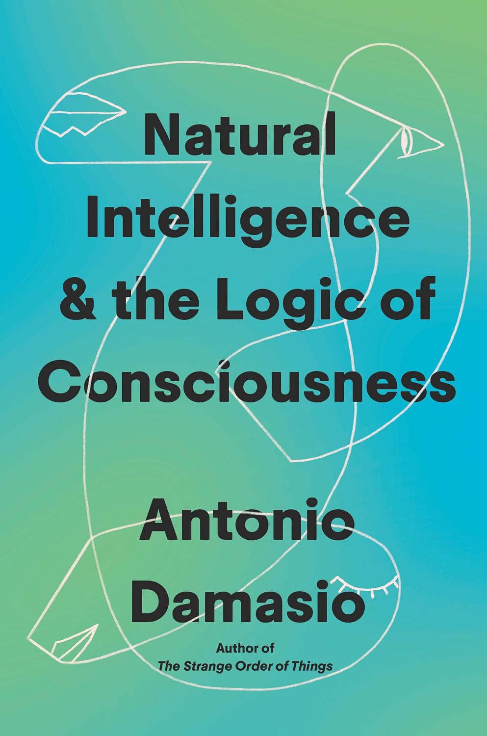 Natural Intelligence & the Logic of Consciousness Natural Intelligence & the Logic of Consciousness