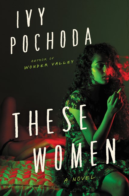 These Women by Ivy Pochoda