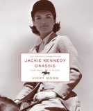 The Private Passion of Jackie Kennedy Onassis: Portrait of a Rider