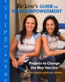 The Be Jane’s Guide To Home Empowerment