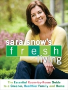 Sara Snow’s Fresh Living