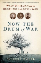 Now the Drum of War: The Brothers Whitman in the Civil War