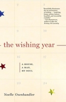 The Wishing Year: A House, a Man, My Soul: A Memoir of Fulfilled Desire