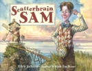 Scatterbrain Sam