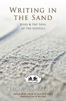 Writing in the Sand: Jesus and the Soul of the Gospels