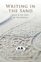 Writing in the Sand: Jesus and the Soul of the Gospels