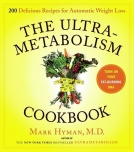 The Ultrametabolism Cookbook: 200 Delicious Recipes That Will Turn on Your Fat-Burning DNA