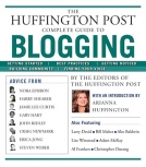 The Huffington Post Complete Guide to Blogging