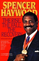 The Rise, Fall, and Recovery of Spencer Haywood