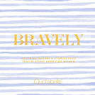 Bravely