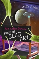 Kate Walden Directs: Bride of Slug Man
