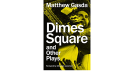 Dimes Square and Other Plays