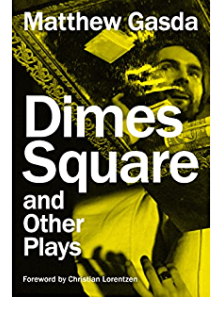 Dimes Square and Other Plays