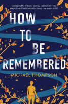 How To Be Remembered