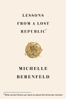 Lessons from a Lost Republic Lessons from a Lost Republic