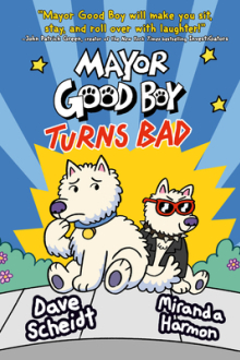 Mayor Good Boy Turns Bad