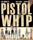 The Complete Pistolwhip