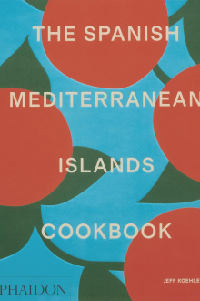 The Spanish Mediterranean Islands Cookbook